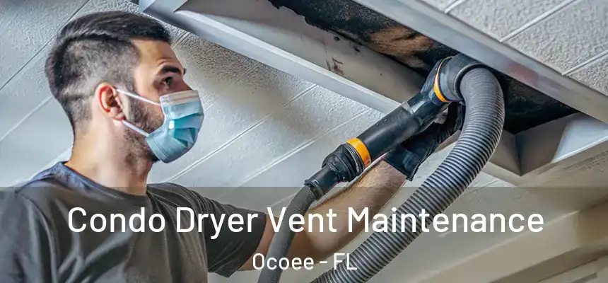  Condo Dryer Vent Maintenance Ocoee - FL